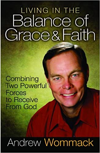 Living In The Balance Of Grace And Faith HB - Andrew Wommack